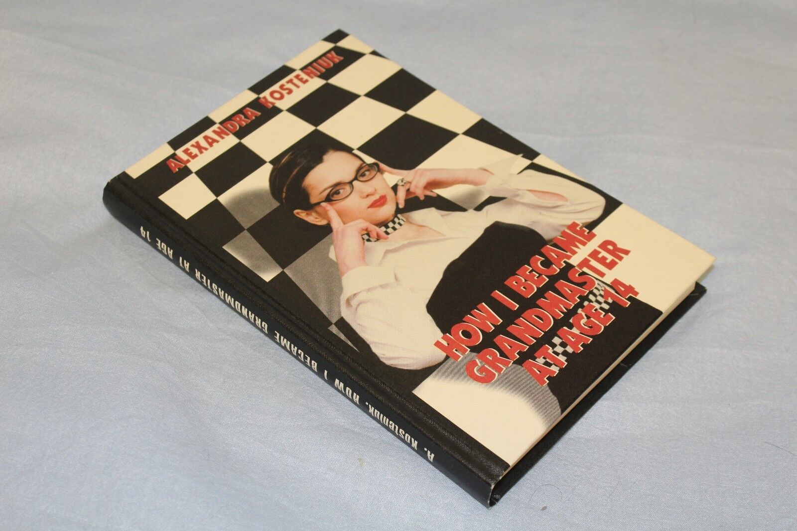 11078.Chess Book: How I Became Grandmaster at Age 14. Alexandra Kosteniuk