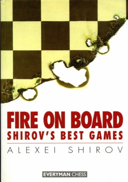 Огонь на шахматной доске / Fire on board. Shirovs best games
