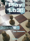Play 1.b3! The Nimzo-Larsen Attack: a Friend for Life