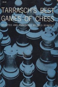 Tarraschs Best Games Of Chess