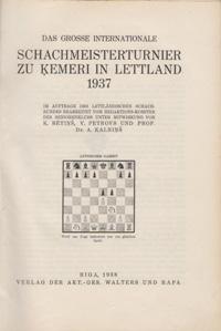 Das Grosse Internationale Schachmeisterturnier Zu Kemeri In Lettland  1937