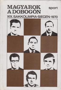 Magyarok A Dobogon XIX . Sakkolimpia , Siegen , 1970