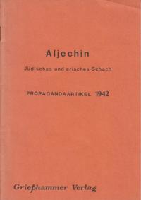 Aljechin Judisches und Arisches Schach Propagandaartikel 1942