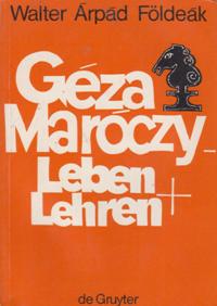 Geza Maroczy Leben und Lehren