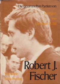 Die gesammelten Partien von Robert J. Fischer