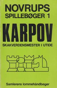 Novrups Spilleboger 1 Karpov Skakverdensmester i utide