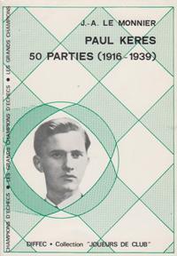 Paul Keres 50 Parties ( 1916 - 1939 )