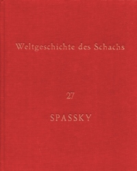 Weltgeschichte des Schachs. Lieferung 27. Boris Spassky (Спасский)