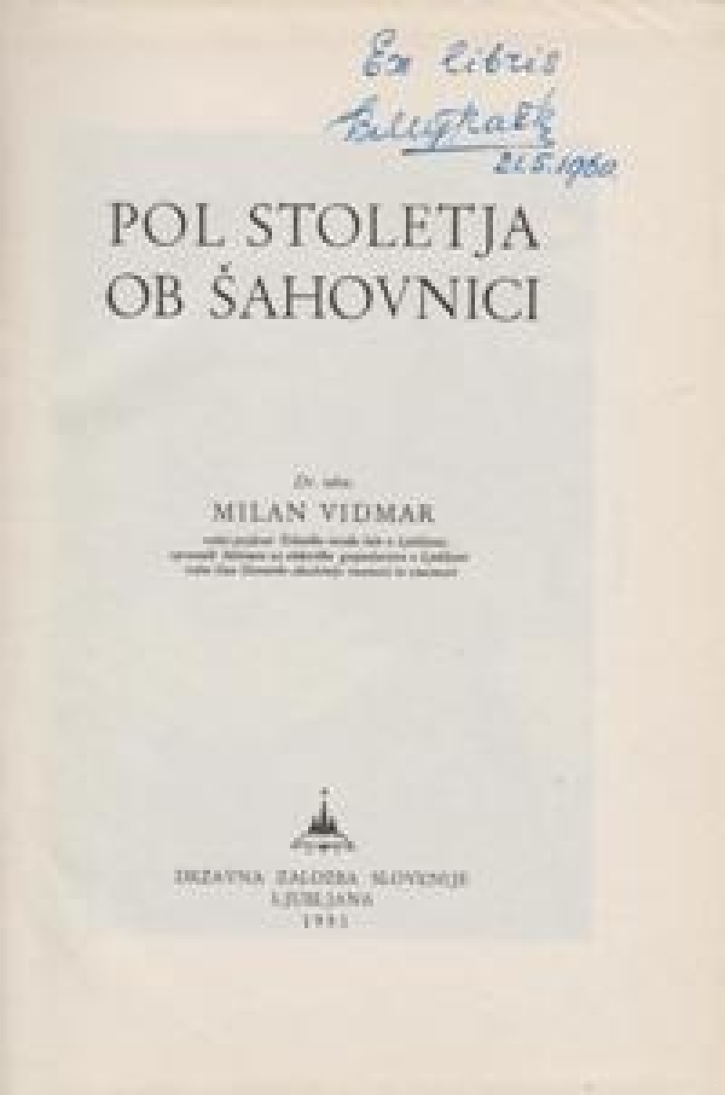 Pol Stoletja Ob Sahovnici (Пол столетия в шахматах)